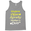 wishing you lovely mother's day Tank Top