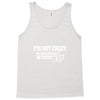 i'm not crazy, my mother had me tested t shirt Tank Top