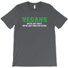 Vegans We're Not Crazy We're Just From The Future White T-Shirt