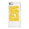 bad guys with big guns iPhone 7 Case