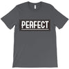 Perfect T-Shirt