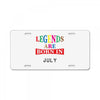 legends are born july License Plate