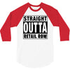 straight outta retail row 3/4 Sleeve Shirt
