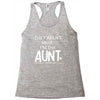 the cool fun and favorite aunt Racerback Tank