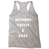 weekends coffe and dogs white back Racerback Tank