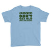 gardeners don&rsquo;t get old, ideal gift or christmas present. Youth Tee