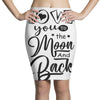 Love You To The Moon And Back Pencil Skirts