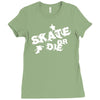 skate or die Ladies Fitted T-Shirt