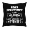 never underestimate an old man who was born in november Throw Pillow