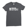 drink sensibly, don't spill it! Ladies Fitted T-Shirt