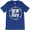 new guy T-Shirt