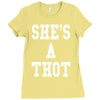 she's a thot   funny Ladies Fitted T-Shirt