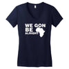 we gon alright Women's V-Neck T-Shirt