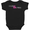 i can &amp; i will Baby Bodysuit