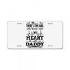 There's This Girl Who Stole My Heart She Calls Me Daddy License Plate