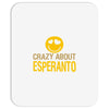 crazy about esperanto Mousepad