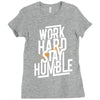 Work Hard, Stay Humble Ladies Fitted T-Shirt