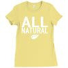 all natural Ladies Fitted T-Shirt