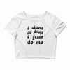 i don't do drugs tie dye Crop Top