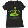 opulence, i has it Ladies Fitted T-Shirt