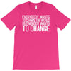 change T-Shirt