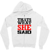 that's what she said funny white t shirt the office tv Zipper Hoodie