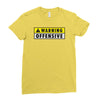 warning offensive mens funny Ladies Fitted T-Shirt