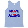 move along got nothing for you Tank Top