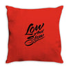 low and slow Throw Pillow