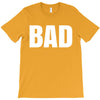 bad (2) T-Shirt