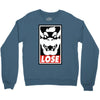 lose Crewneck Sweatshirt