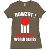 HOWZAT I BAT FOR THE WORLD SERIES Ladies Fitted T-Shirt