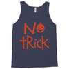 no trick pumpkin halloween Tank Top