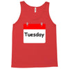 title of day of the week tuesday day of the week Tank Top
