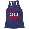 im so op Racerback Tank