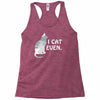 i cat even Racerback Tank