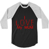 i love my mum red 3/4 Sleeve Shirt