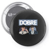 Dobre Twins Pin-back button