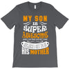 My Son Is Super Awesome His Mother T-Shirt