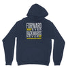 forwar ever backwards never Unisex Hoodie