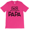 Only the Best Dads get Promoted to Papa T-Shirt