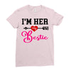 i'm her bestie Ladies Fitted T-Shirt