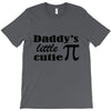 daddy little cuttie T-Shirt