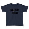 caution zombies Toddler T-shirt