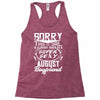 This Girl Is Taken By A Super Sexy August Boyfriend Racerback Tank