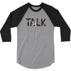 WE TALK 3/4 Sleeve Shirt