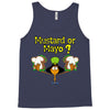 mustard or mayo (2) Tank Top