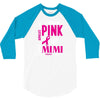 I Wear Pink For My Mimi (Breast Cancer Awareness) 3/4 Sleeve Shirt