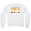 Surely Not Everybody Was Kung Fu Fighting Crewneck Sweatshirt