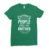 My Favorite People Call Me Brother Ladies Fitted T-Shirt